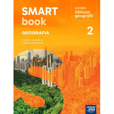 NOWE Oblicza Geografii 2. Smartbook. Liceum i technikum. Zakres podstawowy