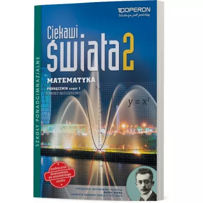 Ciekawi �wiata. Matematyka 2. Cz�� 1. Podr�cznik. Zakres rozszerzony. Szko�y ponadgimnazjalne