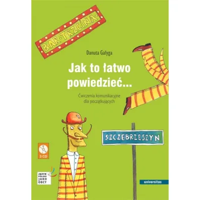 Jak to �atwo powiedzie�... �wiczenia komunikacyjne dla pocz�tkuj�cych - Danuta Ga�yga