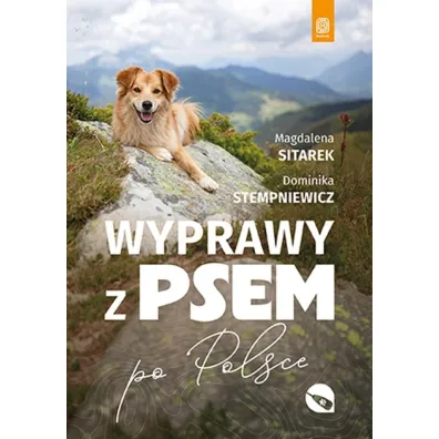 Wyprawy z psem. Po Polsce - Dominika  Stempniewicz, Magdalena  Sitarek