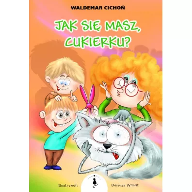 Jak si� masz, Cukierku? - Waldemar Cicho�