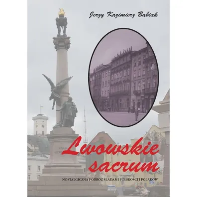 Lwowskie sacrum czarno-bia�e BR - Jerzy Kazimierz  Babiak