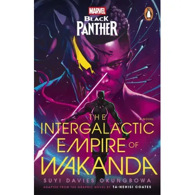 Marvel. Black Panther. The Intergalactic Empire of Wakanda - Suyi Davies Okungbowa