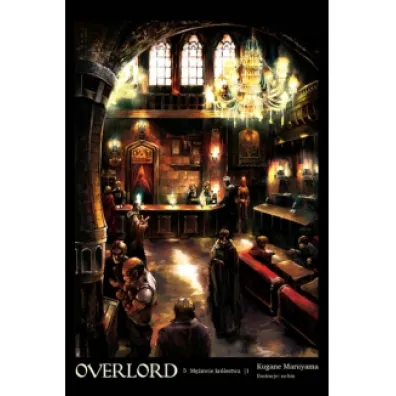 M�owie kr�lestwa. Overlord. Tom 5 - Maruyama Kugane