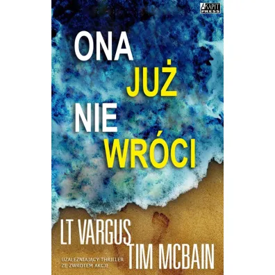 Ona ju� nie wr�ci - L.T. Vargus, Tim McBain