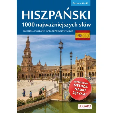 Hiszpa�ski. 1000 najwa�niejszych s��w. Poziom A1-A2