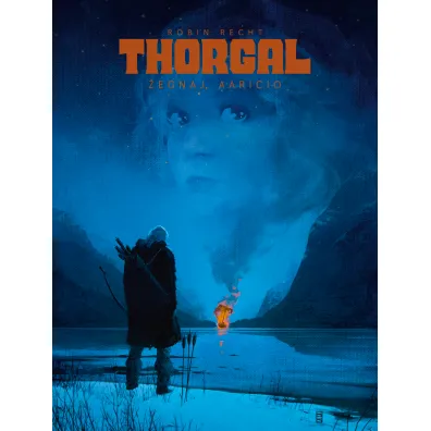 Thorgal. Saga. �egnaj, Aaricio - Wojciech Birek, Robin Recht