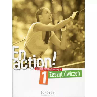 En Action! 1. Zeszyt �wicze� do szk� ponadpodstawowych - Celine Himber, Fabienne Gallon