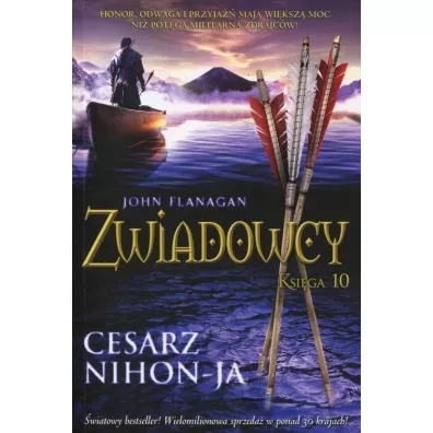 Cesarz Nihon-Ja. Zwiadowcy. Tom 10 - John Flanagan