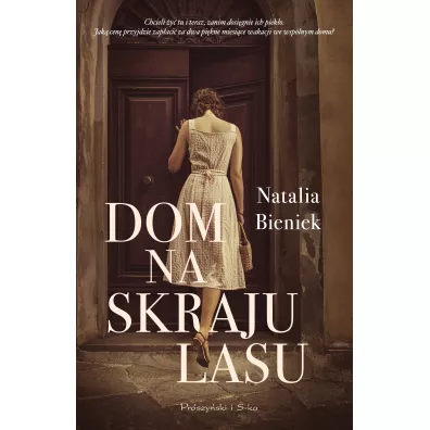 Dom na skraju lasu - Natalia  Bieniek