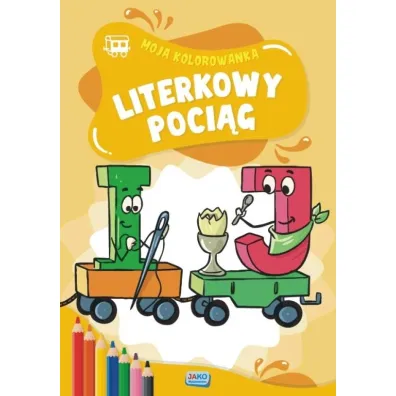 Moja kolorowanka. Literkowy poci�g
