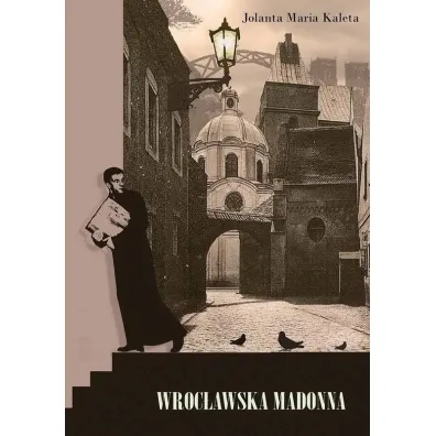 Wroc�awska Madonna - Jolanta Maria Kaleta