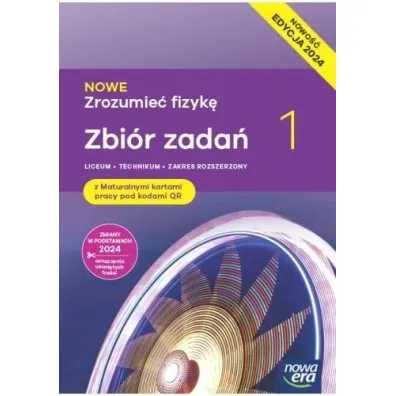 NOWE Zrozumie� fizyk� 1. Zbi�r zada� z maturalnymi kartami pracy. Liceum i technikum. Zakres rozszerzony. Edycja 2024 - Bogdan Mendel, Janusz Mendel, Teresa Stolecka, El�bieta W�jtowicz