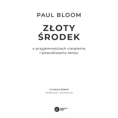 Zoty rodek. O przyjemnociach cierpienia i poszukiwaniu sensu