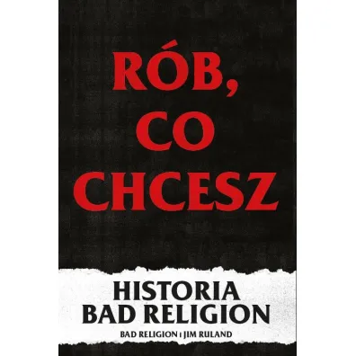 R�b co chcesz - Jim Ruland i Bad Religion