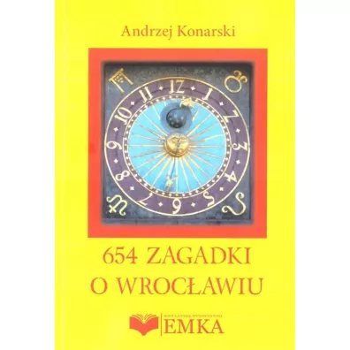 654 zagadki o Wroc�awiu - Andrzej Konarski