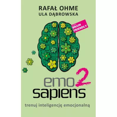 Emo Sapiens 2 Trenuj inteligencj emocjonaln - Rafa Ohme, Ula Dbrowska