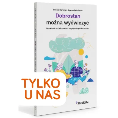 Dobrostan mo�na wy�wiczy�. Workbook z �wiczeniami na popraw� dobrostanu