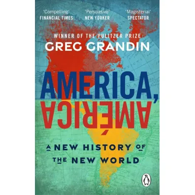 America, Am�rica - Greg Grandin