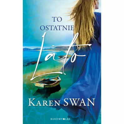 To ostatnie lato - Karen  Swan