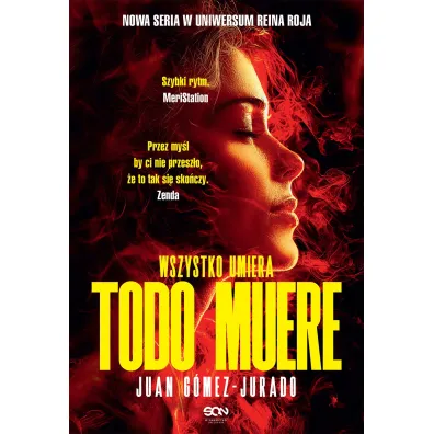 Todo Muere. Wszystko umiera - Juan Gomez-Jurado