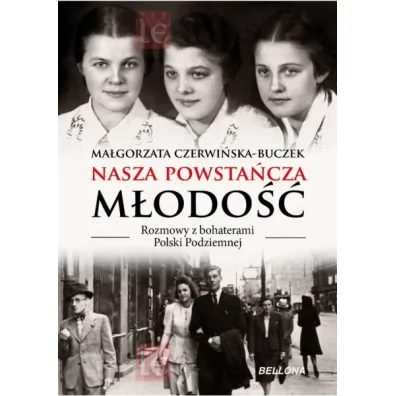 Nasza powsta�cza m�odo�� - Ma�gorzata Czerwi�ska-Buczek