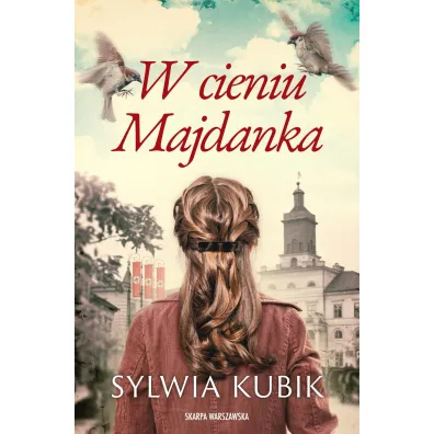 W cieniu Majdanka - Sylwia Kubik