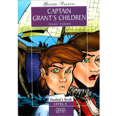 Captain Grant's Children. Graded Readers. Student's Book. Level 4 - Juliusz Verne