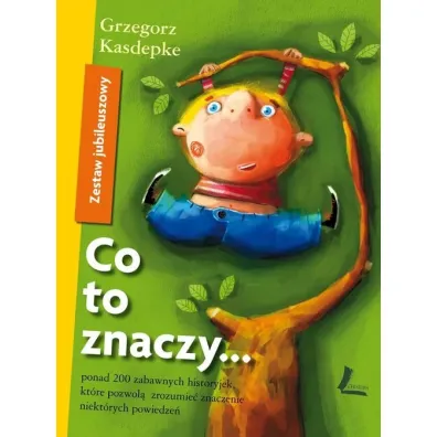 Co to znaczy... Zestaw jubileuszowy - Grzegorz Kasdepke