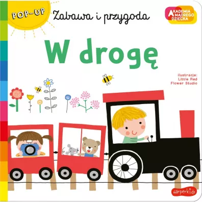 W drog. Akademia Mdrego Dziecka. Zabawa i przygoda. Ksika pop-up
