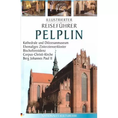 Przewodnik ilustrowany Pelplin w.niemiecka - Piotr Jaworek, Katarzyna  Szroeder-Dowjat
