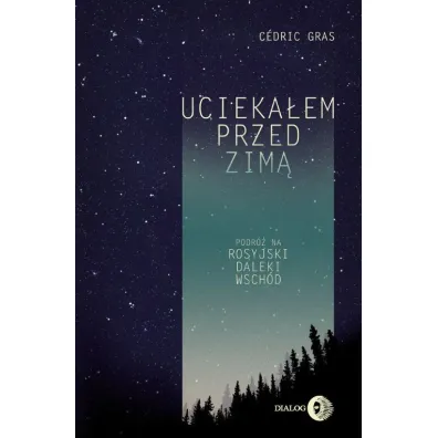 Ucieka�em przed zim� - C�dric Gras