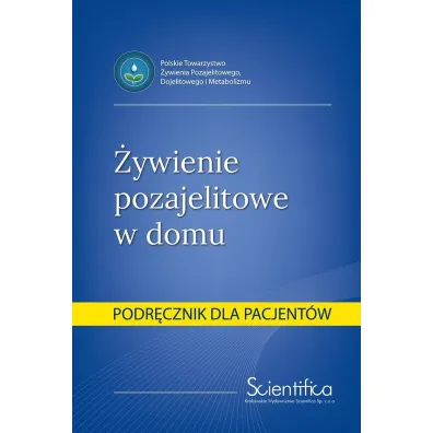 �ywienie pozajelitowe w domu. Podr�cznik dla pacj.
