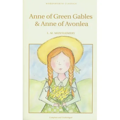 Anne of Green Gables & Anne of Avonlea. Wordsworth Children's Classics wer. angielska - Lucy Maud Montgomery