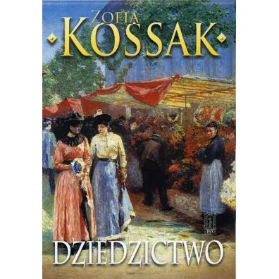 Dziedzictwo. Cz�ci 1-2 - Zofia Kossak