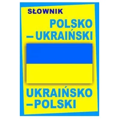 S�ownik polsko-ukrai�ski ukrai�sko-polski. Oprawa twarda