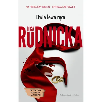 Dwie lewe r�ce. Matylda Dominiczak. Tom 5 - Olga Rudnicka