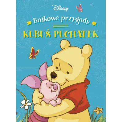 Bajkowe przygody. Disney Kubu� i Przyjaciele - Ewa Tarnowska, Ann Braybrooks