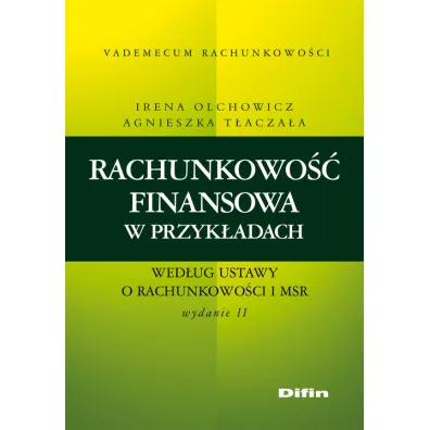 Rachunkowo�� finansowa w przyk�adach.. - Agnieszka T�acza�a, Irena Olchowicz