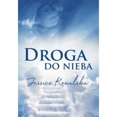 Droga do nieba - Jessica  Kowalska