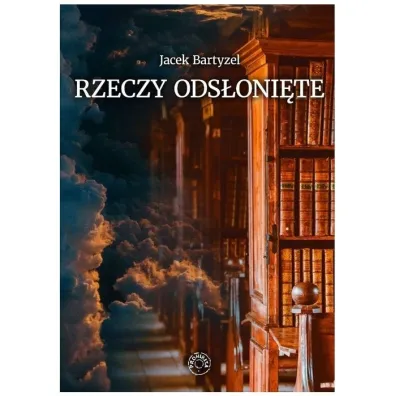 Rzeczy ods�oni�te - Jacek Bartyzel