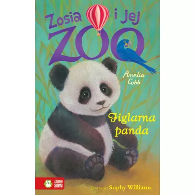 Figlarna panda. Zosia i jej zoo - Amelia Cobb, Sophy Williams