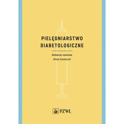 Piel�gniarstwo diabetologiczne - Alicja Szewczyk