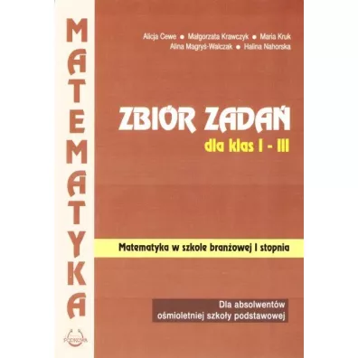Matematyka w szkole branowej I stopnia. Zbir zada dla klas 1-3