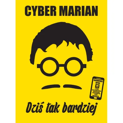 Dzi� tak bardziej - Marian Cyber
