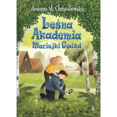 Le�na Akademia Maciejki Gwizd. Maciejka Gwizd. Tom 2