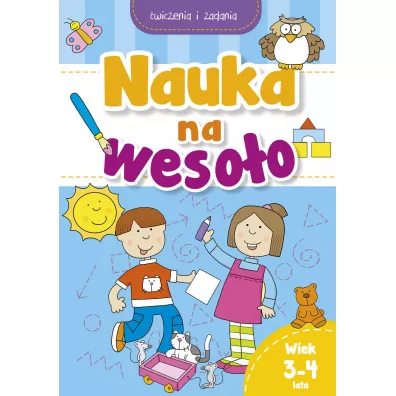 Nauka na weso�o. �wiczenia i zadania. Wiek 3-4 lata