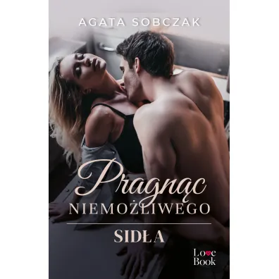 Pragn�c niemo�liwego. Sid�a. Tom 3