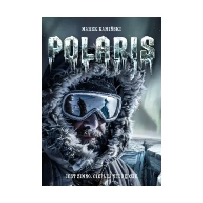 Polaris. Jest zimno. Cieplej nie b�dzie - Marek Kami�ski