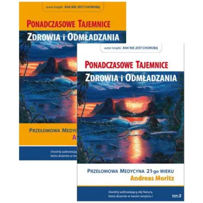 Ponadczasowe Tajemnice Zdrowia i Odm�adzania Tom 1 i 2 - Andreas Moritz